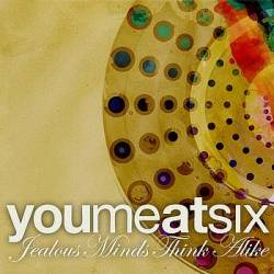 You Me At Six : Jealous Minds Think Alike